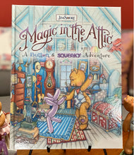 Load image into Gallery viewer, SIGNED Magic In The Attic ~ A Button &amp; Squeaky Adventure
